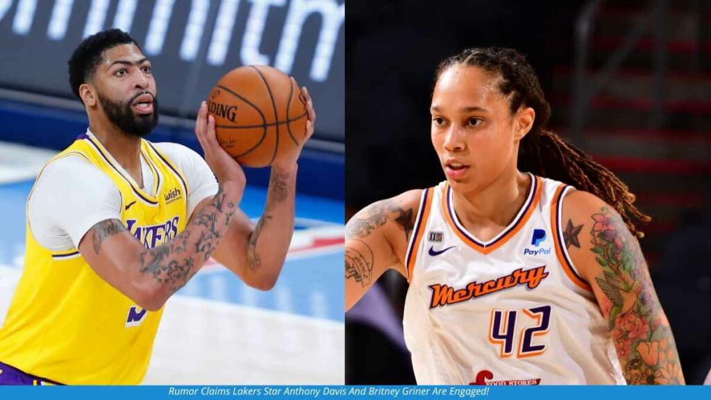 Rumor Claims Lakers Star Anthony Davis And Britney Griner Are Engaged!