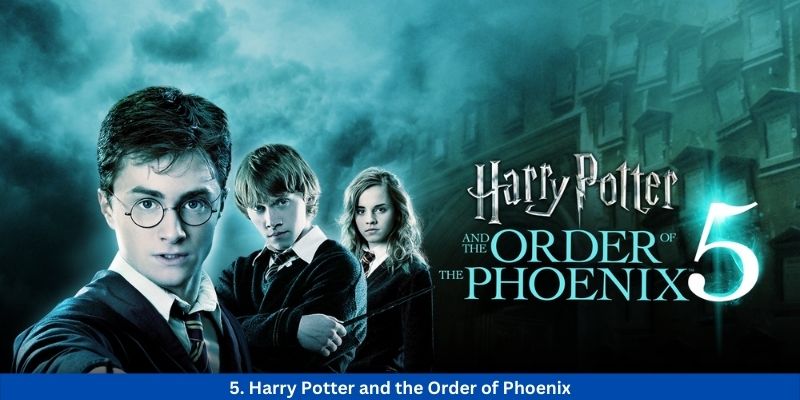5. Harry Potter and the Order of Phoenix