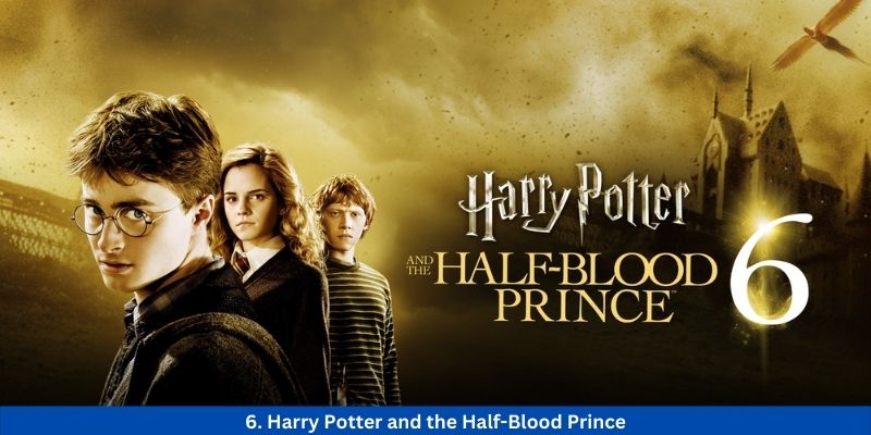 6. Harry Potter and the Half-Blood Prince