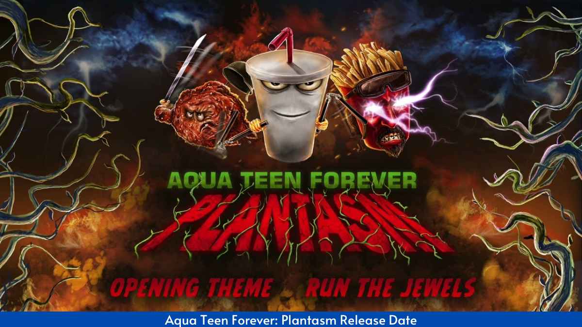 Aqua Teen Forever Plantasm Release Date
