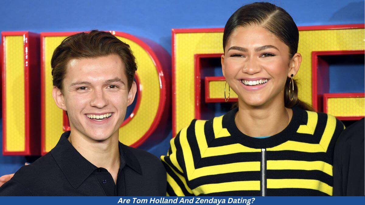 Are Tom Holland And Zendaya Dating