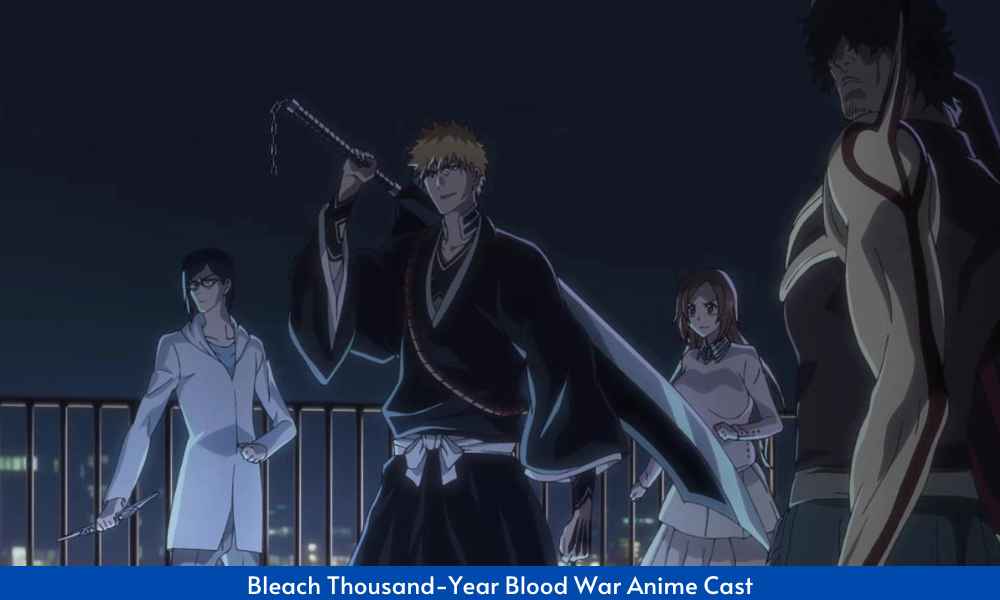 Bleach Thousand-Year Blood War Anime Cast