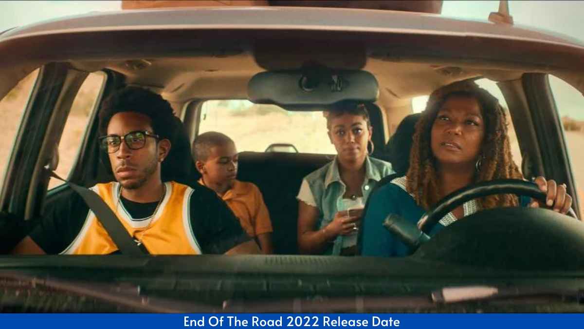 End Of The Road 2022 Release Date
