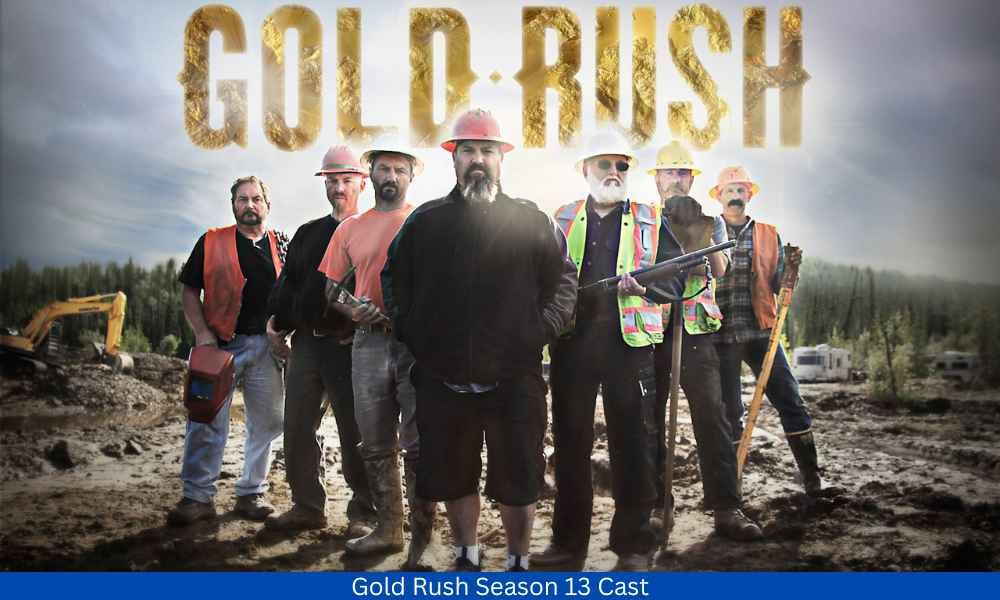 Gold Rush Season 13 Cast