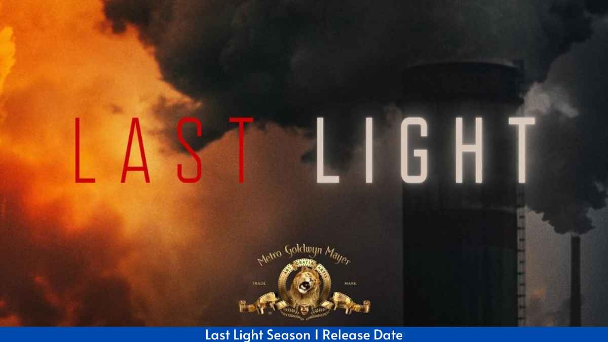 Last Light Season 1 Release Date