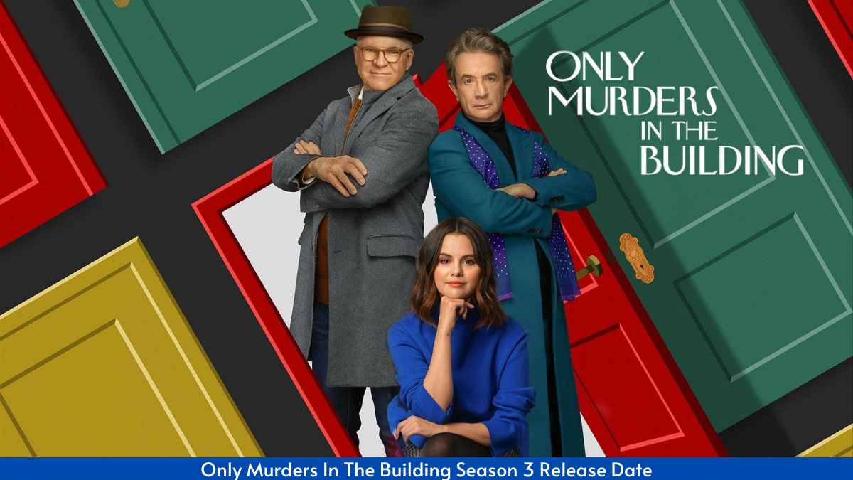 Only Murders In The Building Season 3 Release Date