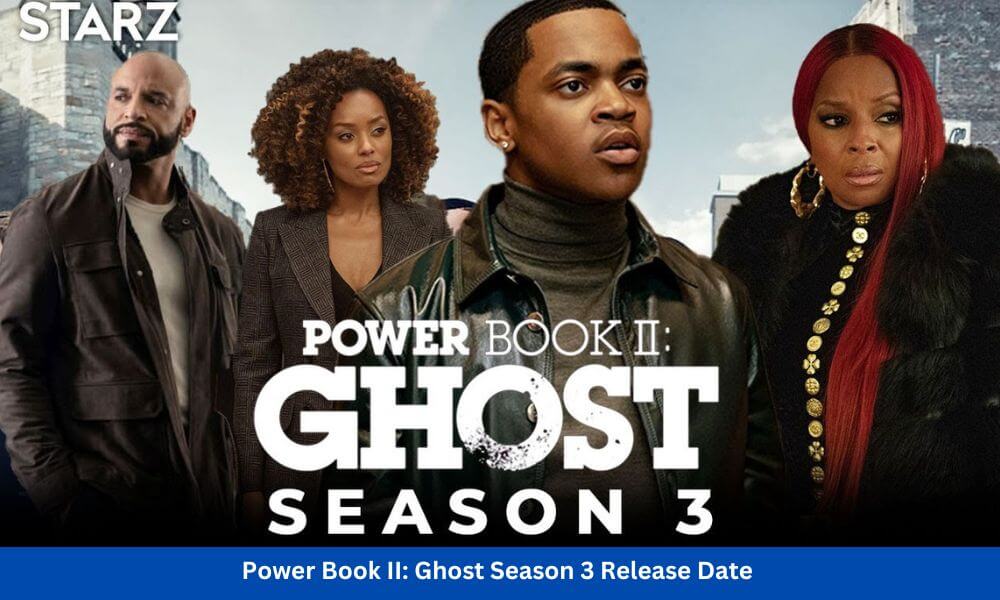 Power Book II Ghost Season 3 Release Date