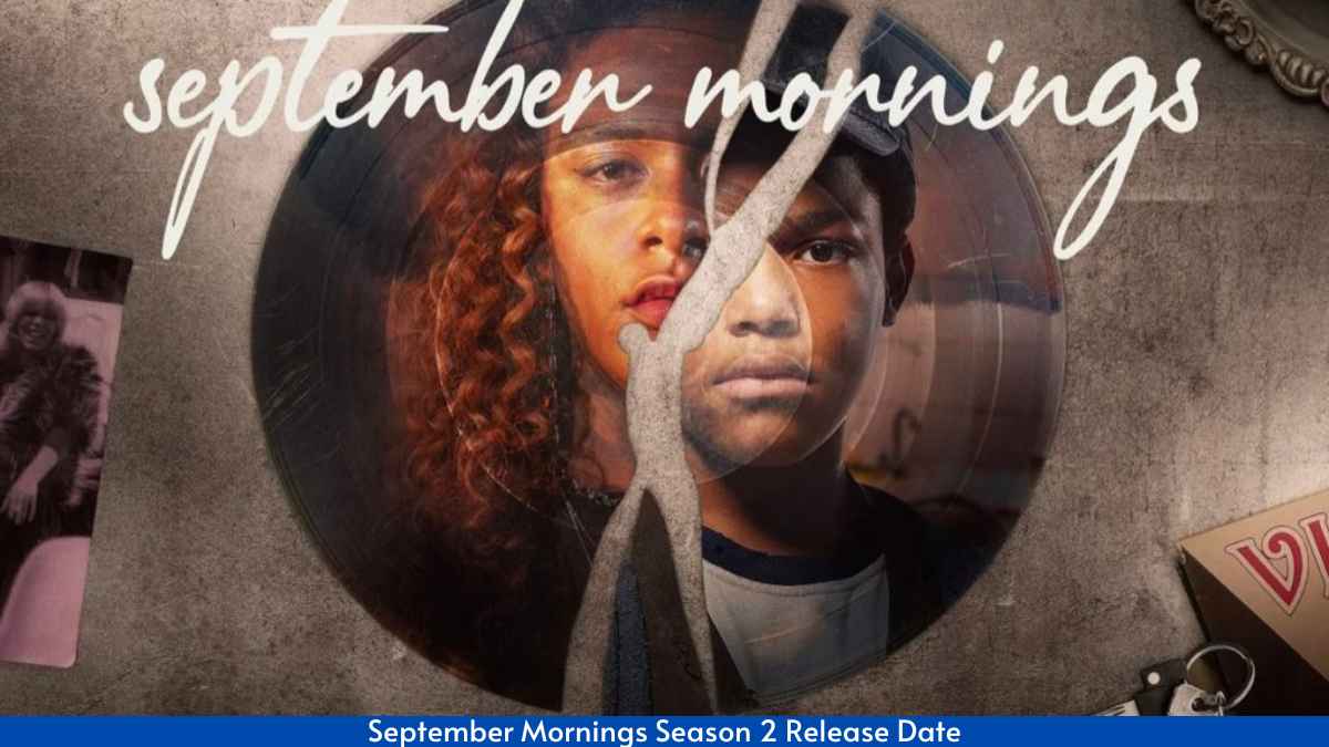 September Mornings Season 2 Release Date