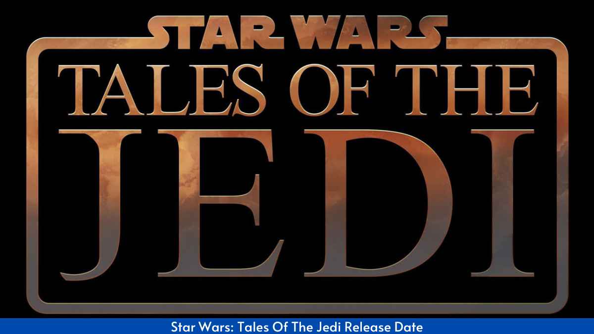 Star Wars Tales Of The Jedi Release Date