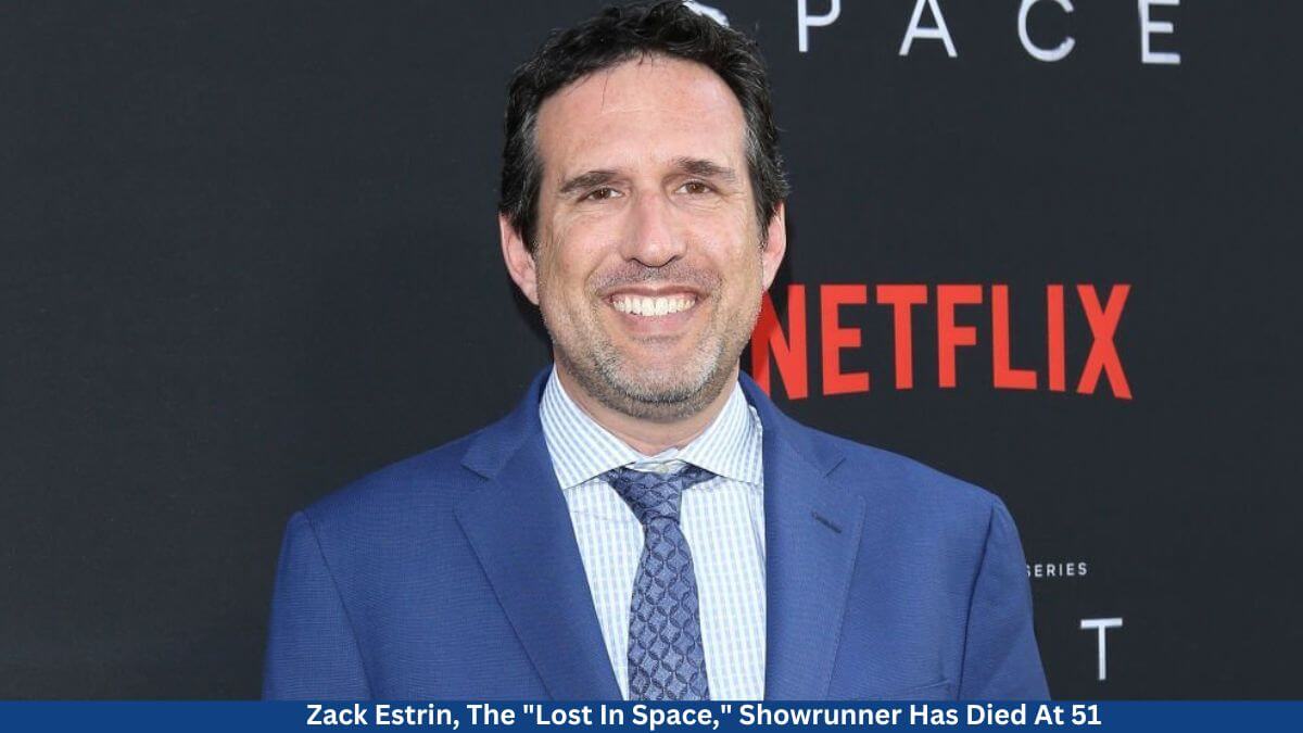 Zack Estrin, The Lost In Space,  Showrunner Has Died At 51
