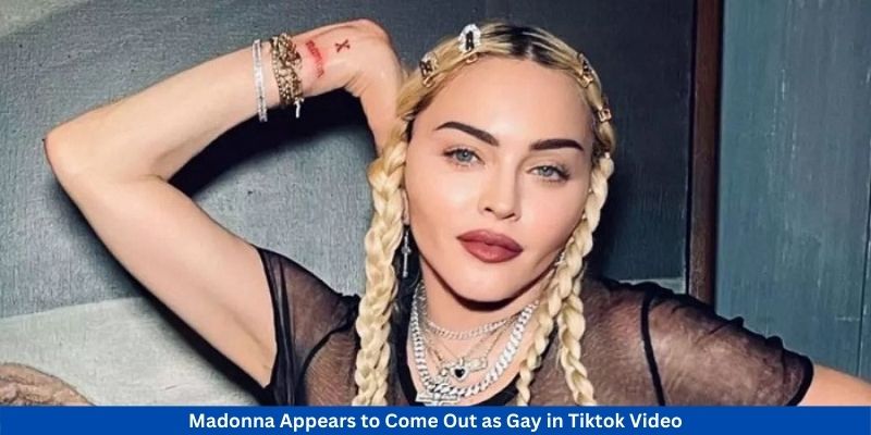 Madonna Appears to Come Out as Gay in Tiktok Video
