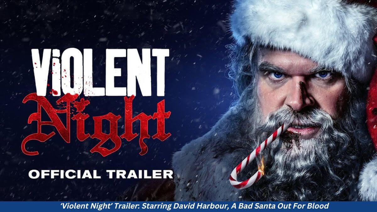 ‘Violent Night’ Trailer Starring David Harbour, A Bad Santa Out For Blood